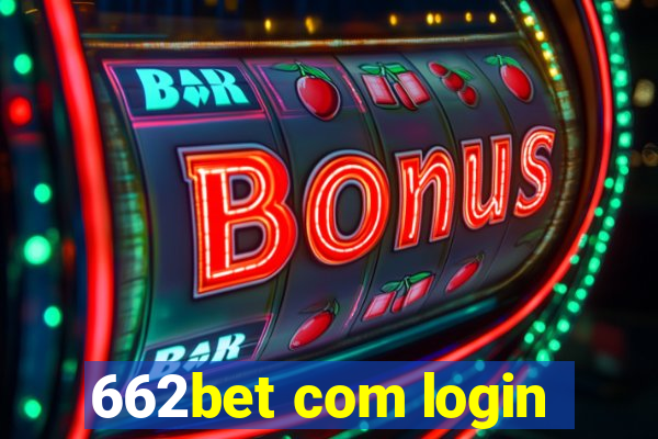 662bet com login