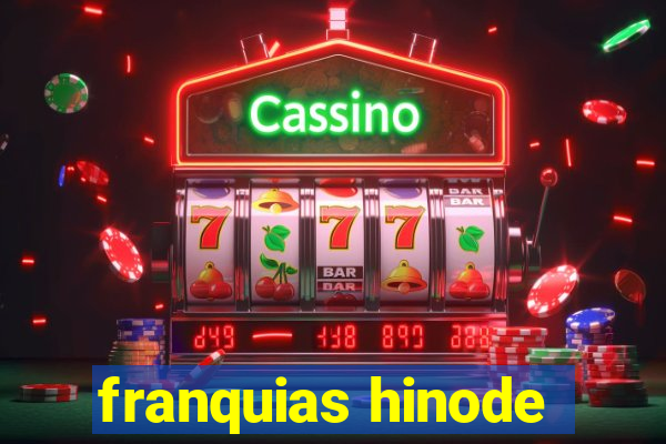 franquias hinode