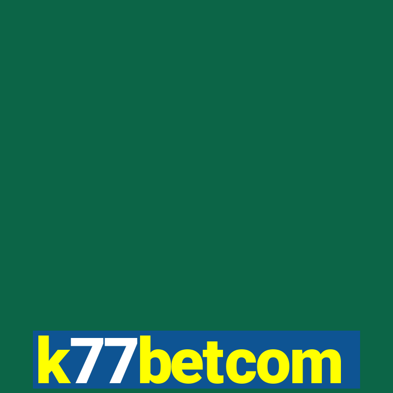 k77betcom