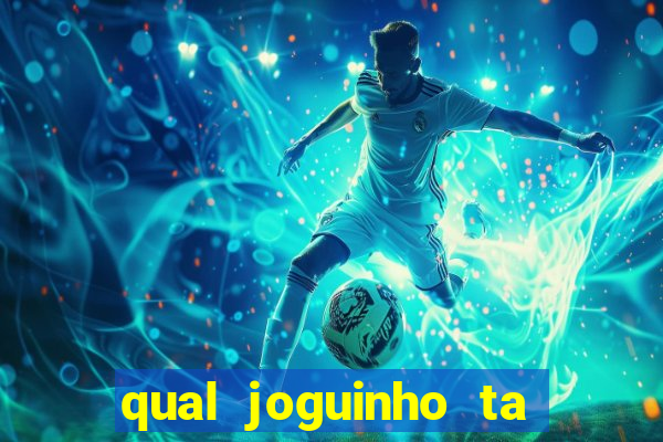 qual joguinho ta pagando agora