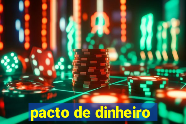 pacto de dinheiro