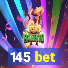 145 bet