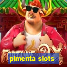 pimenta slots