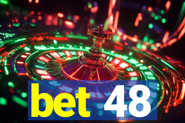 bet 48