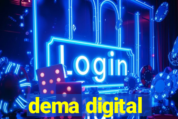 dema digital