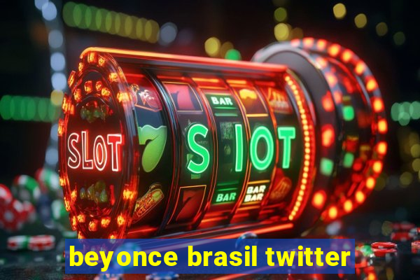 beyonce brasil twitter