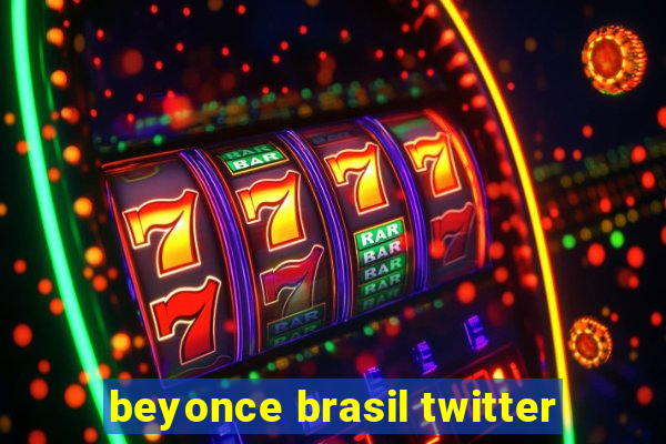 beyonce brasil twitter