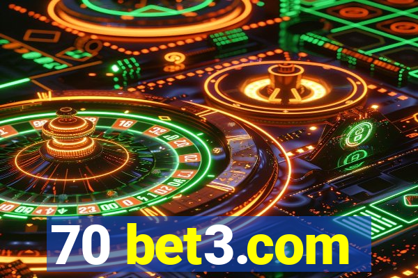 70 bet3.com