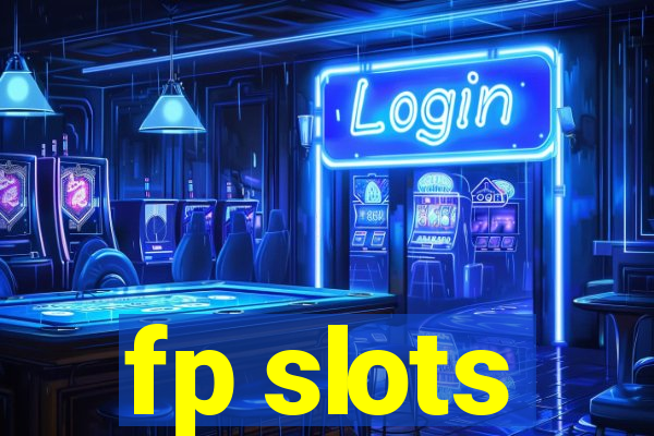 fp slots