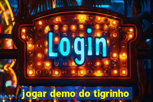 jogar demo do tigrinho