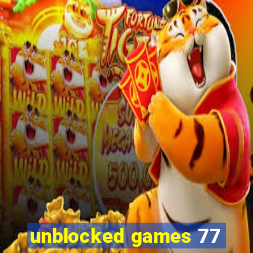 unblocked games 77