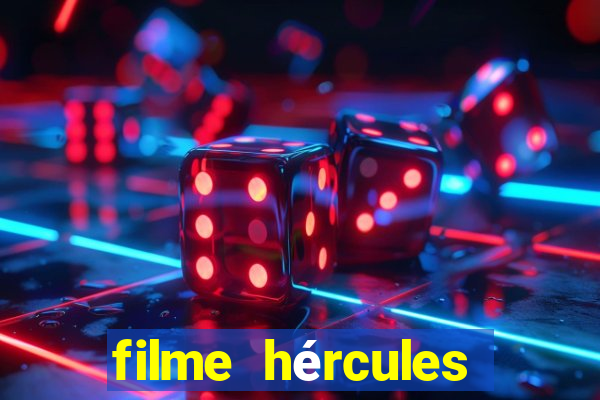 filme hércules 2014 dublado completo youtube