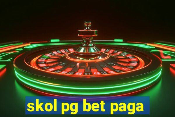 skol pg bet paga