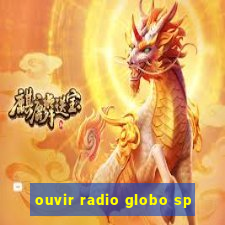 ouvir radio globo sp