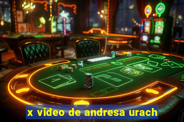 x video de andresa urach