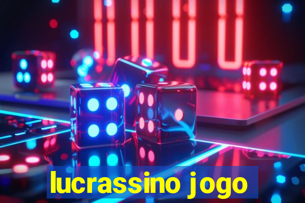 lucrassino jogo