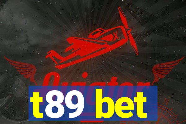 t89 bet