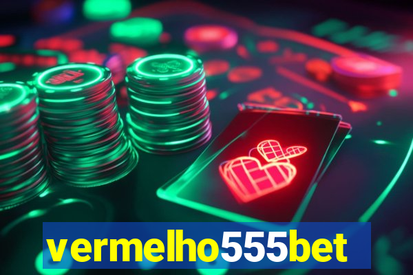 vermelho555bet