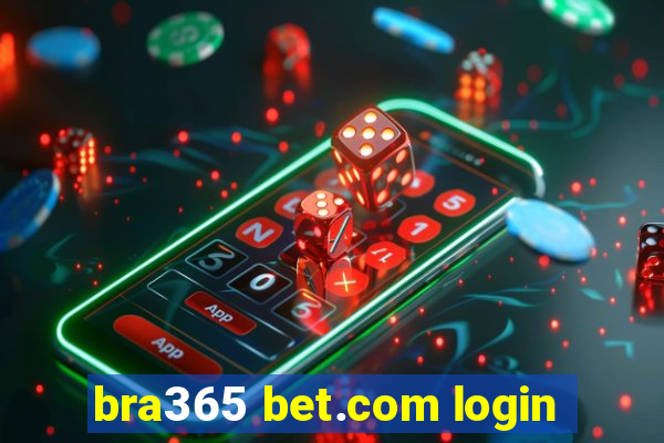 bra365 bet.com login