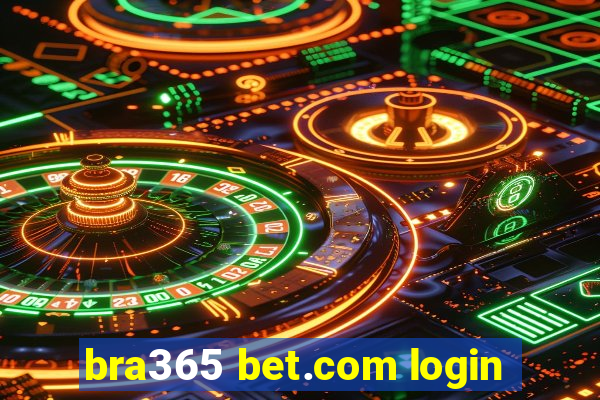 bra365 bet.com login