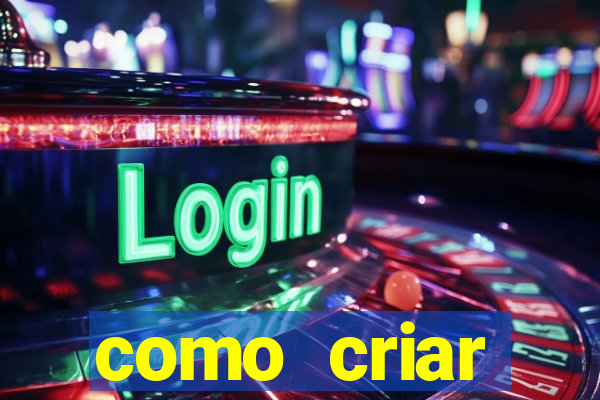 como criar plataforma do tigre