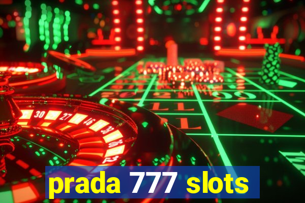 prada 777 slots