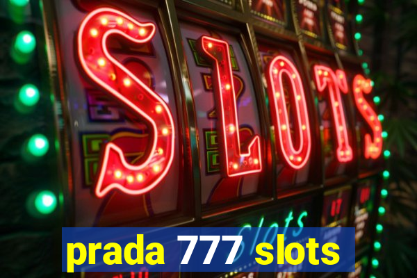 prada 777 slots