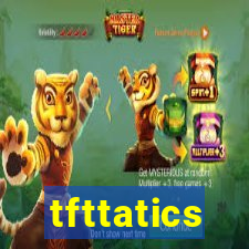 tfttatics