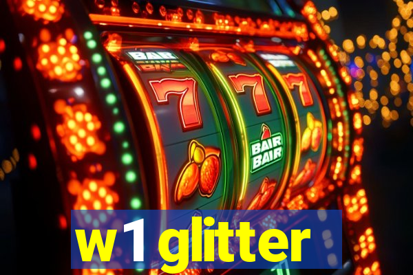 w1 glitter