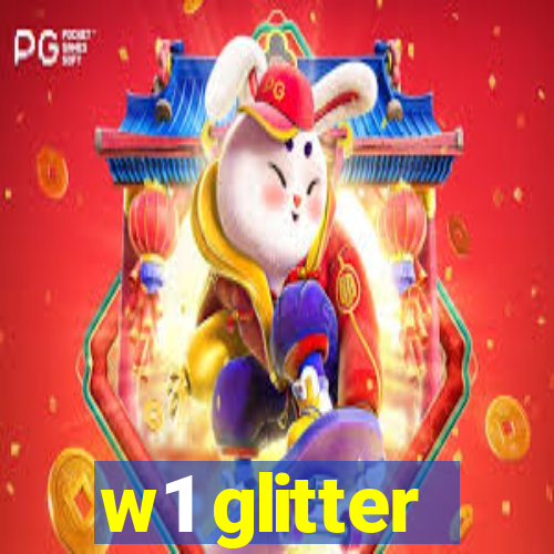 w1 glitter