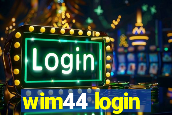 wim44 login