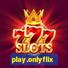 play.onlyflix