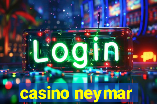 casino neymar