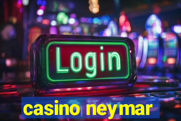 casino neymar