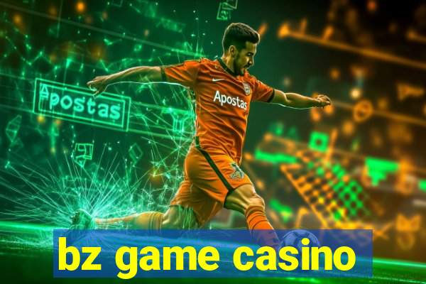 bz game casino