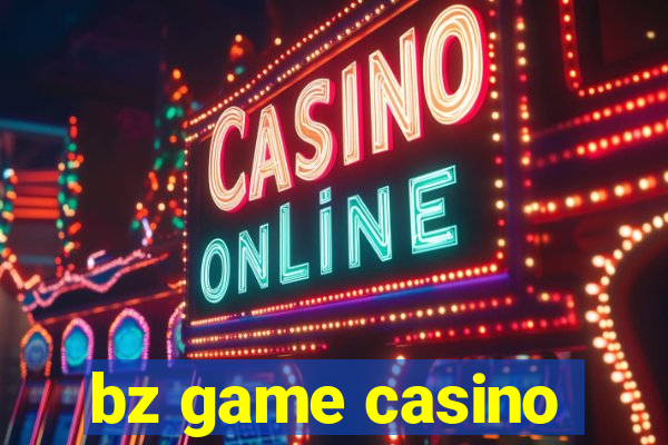 bz game casino