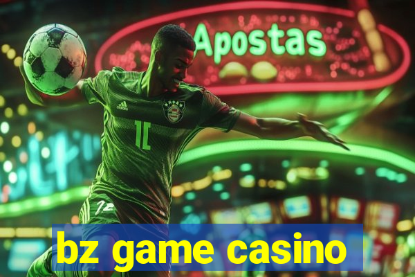 bz game casino