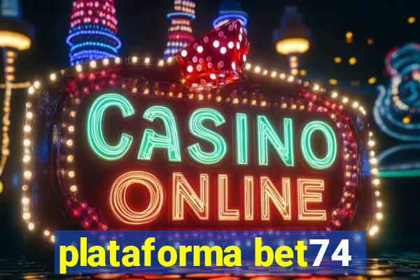 plataforma bet74