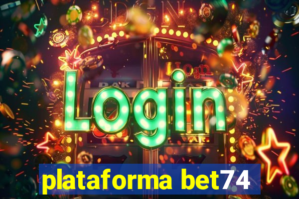 plataforma bet74