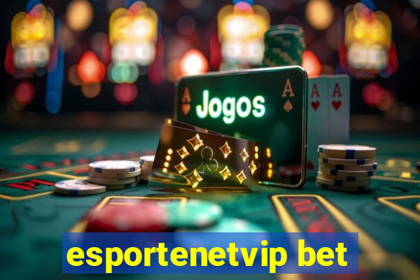 esportenetvip bet