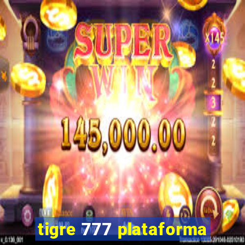 tigre 777 plataforma