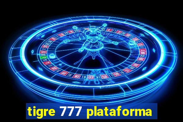 tigre 777 plataforma