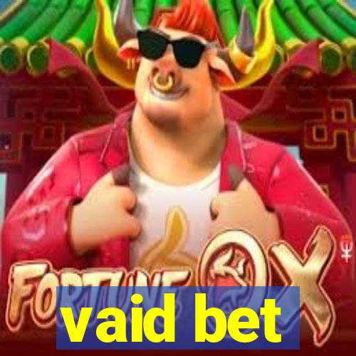 vaid bet