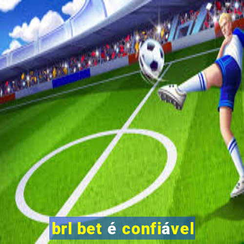 brl bet é confiável