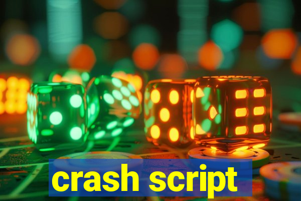 crash script