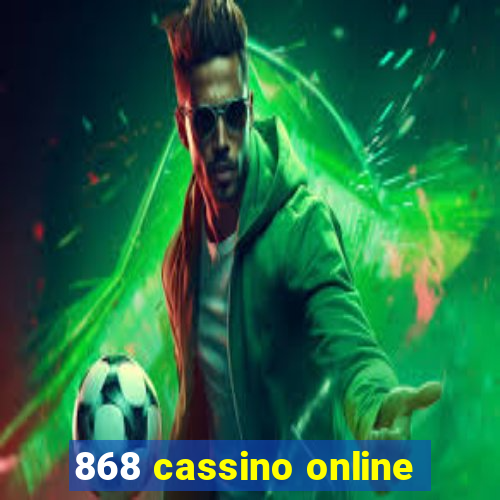 868 cassino online