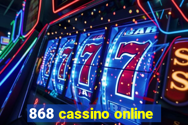 868 cassino online