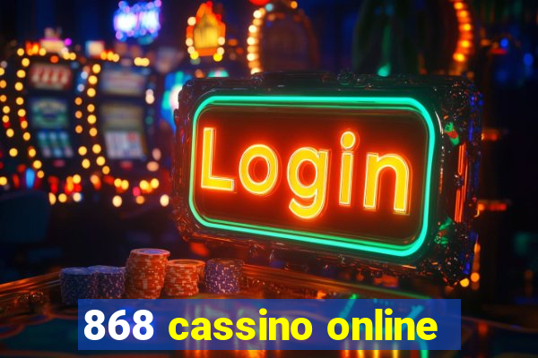 868 cassino online