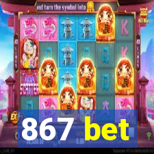 867 bet