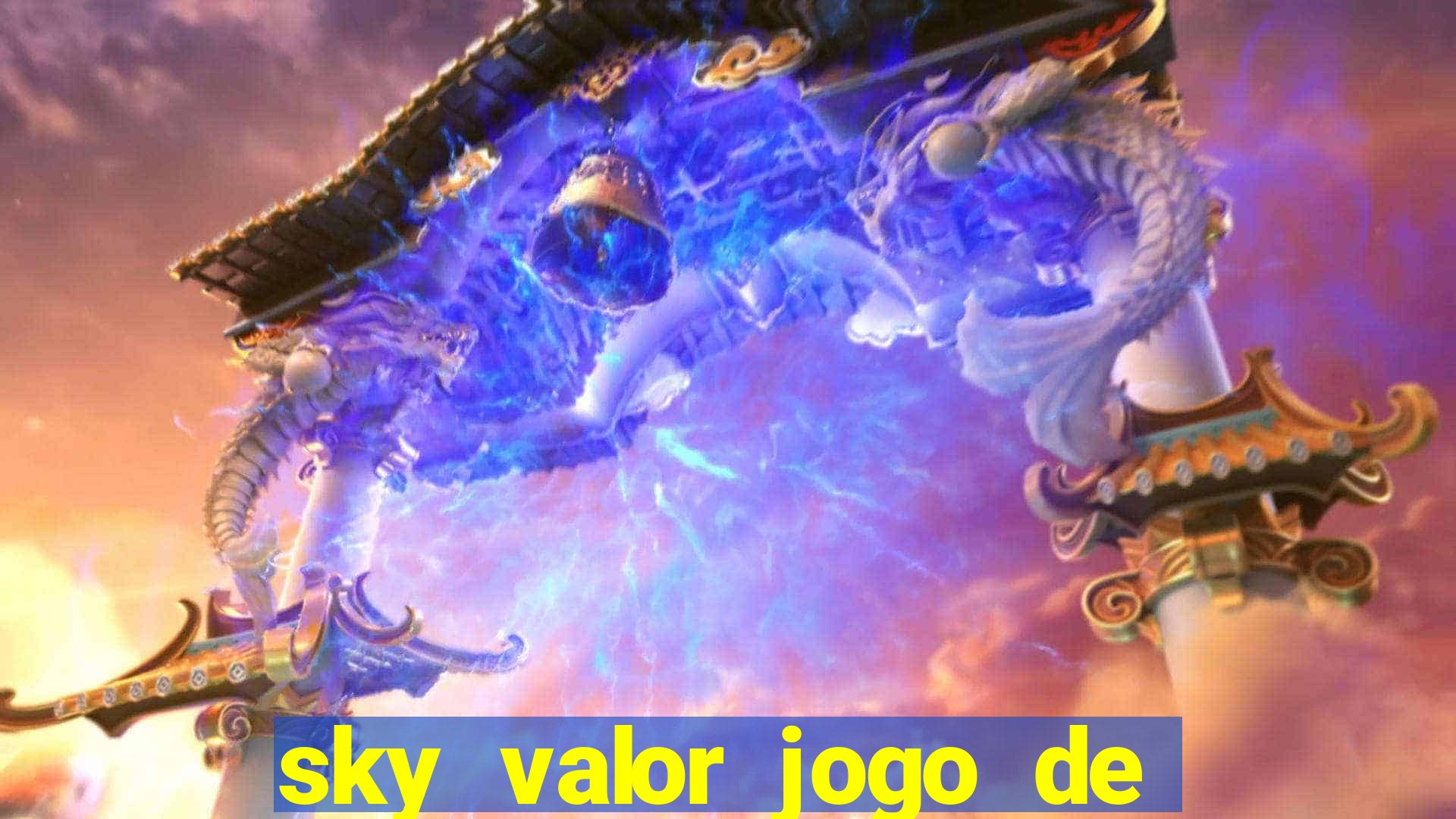 sky valor jogo de ganhar dinheiro